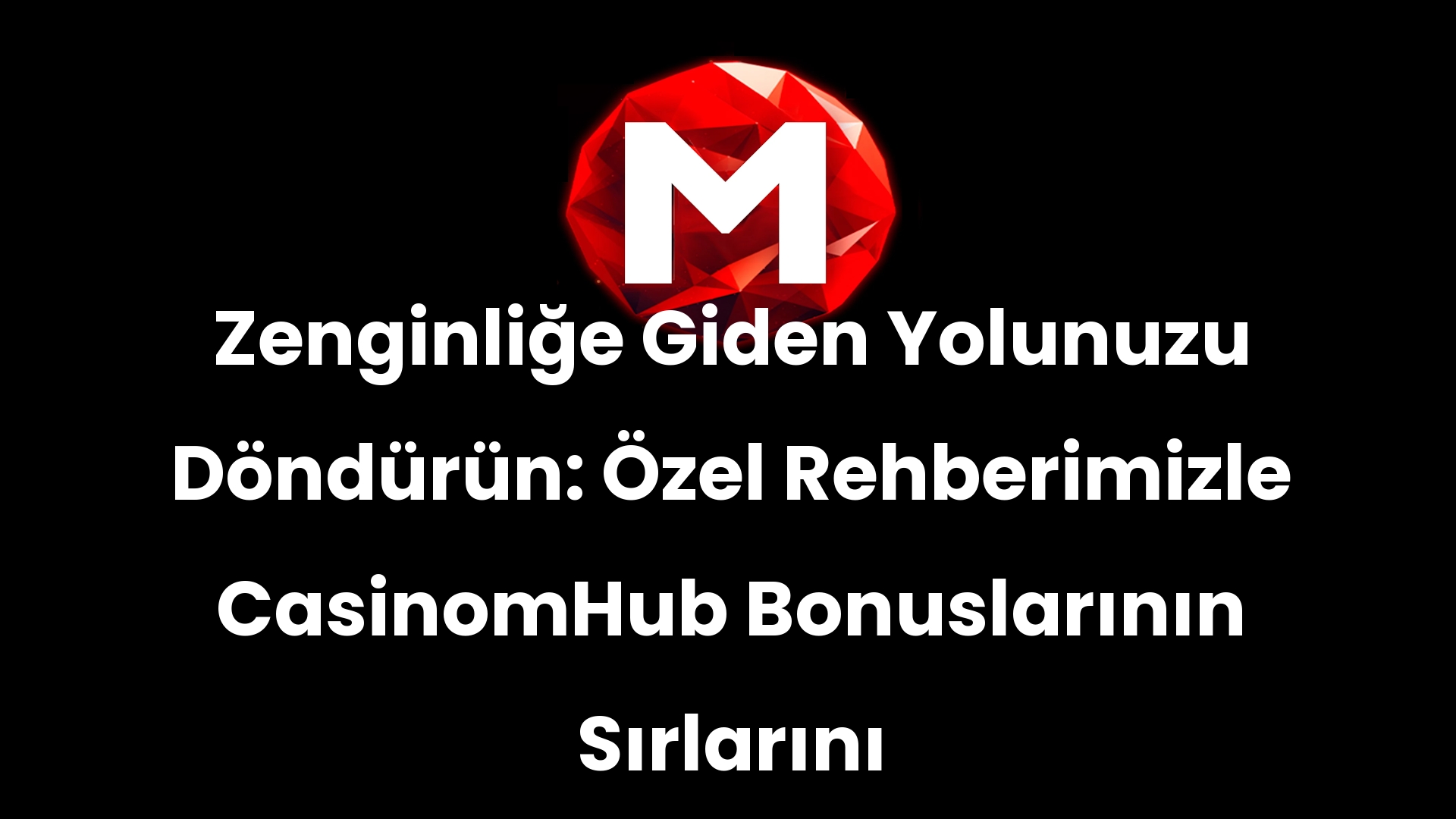 Zenginliğe Giden Yolunuzu Döndürün: Özel Rehberimizle CasinomHub Bonuslarının Sırlarını Açın!