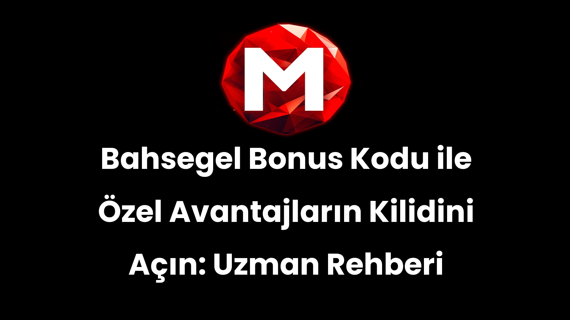 Bahsegel Bonus Kodu ile Özel Avantajların Kilidini Açın: Uzman Rehberi