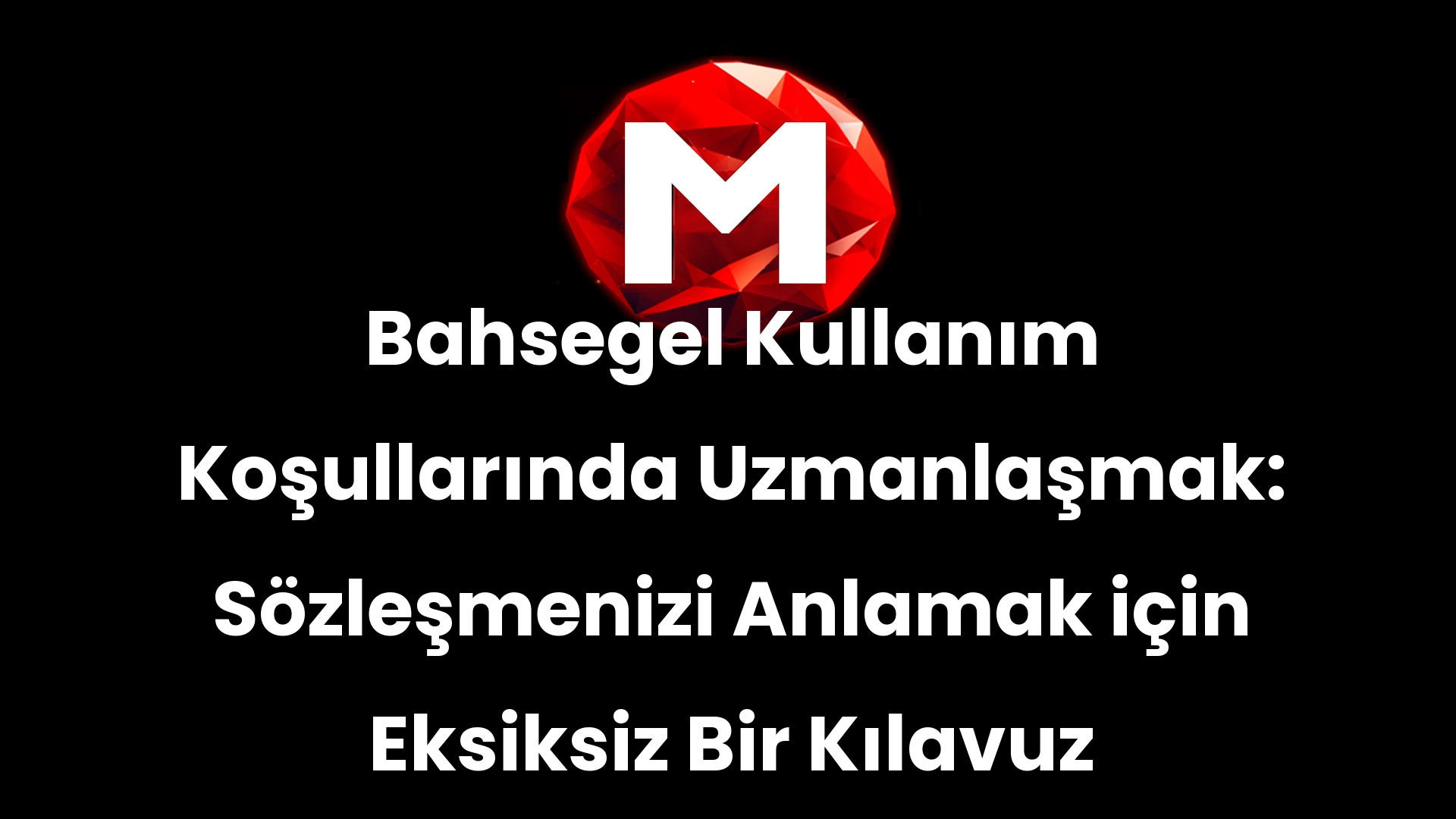 Bahsegel Kullanım Koşullarında Uzmanlaşmak: Sözleşmenizi Anlamak için Eksiksiz Bir Kılavuz