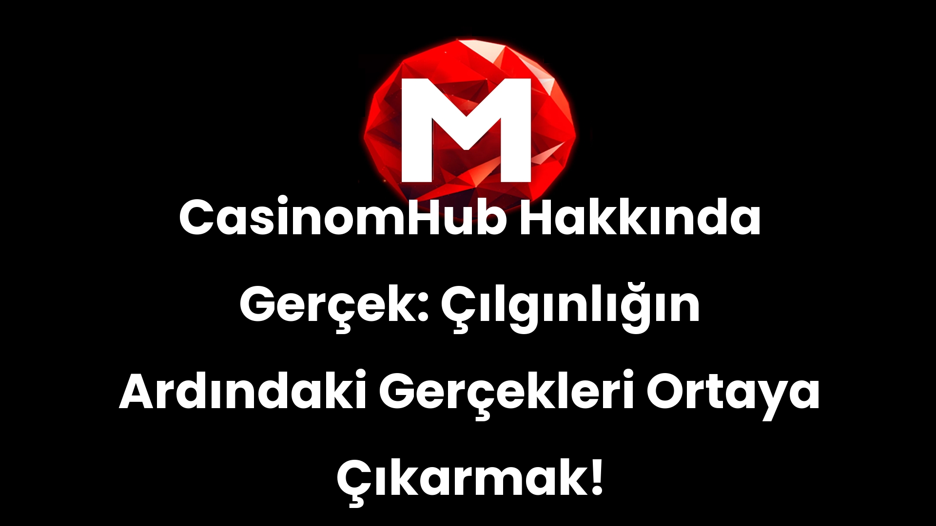 CasinomHub Hakkında Gerçek: Çılgınlığın Ardındaki Gerçekleri Ortaya Çıkarmak!