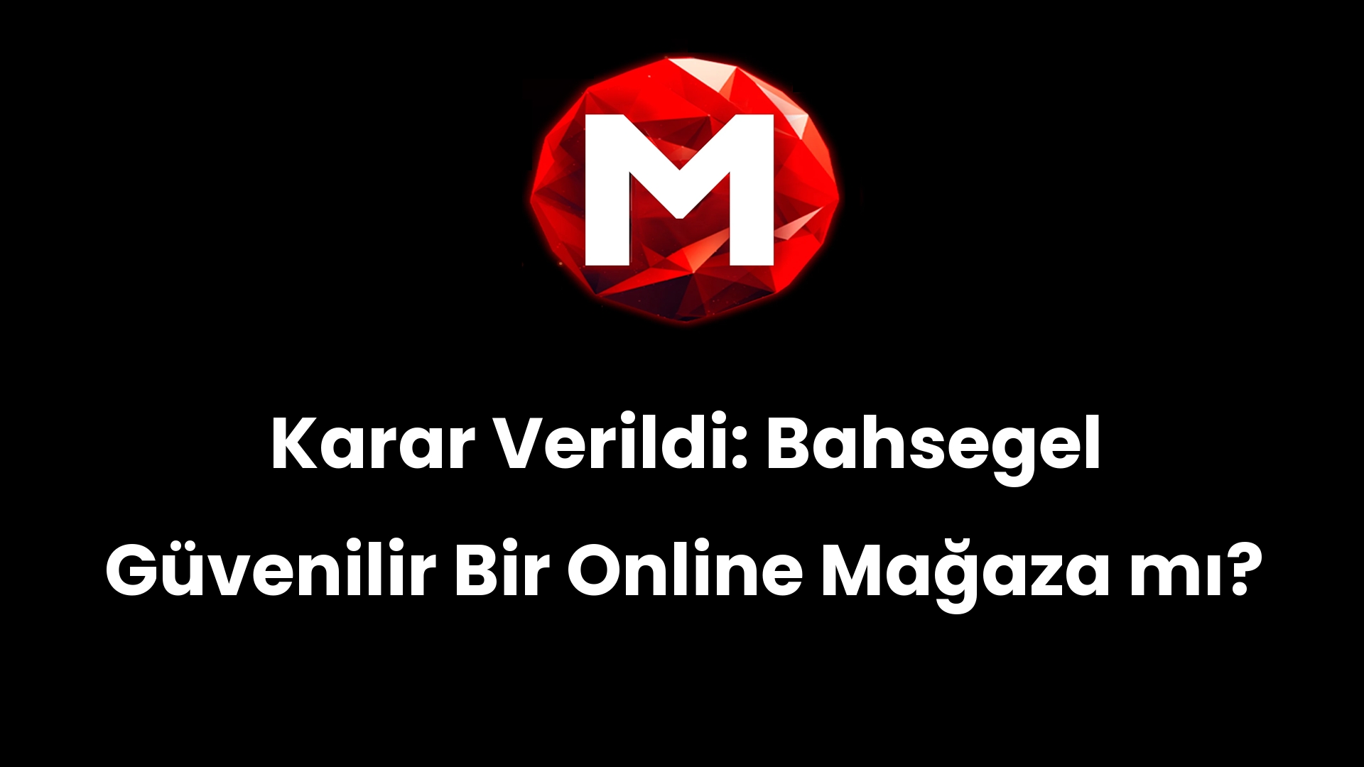 Karar Verildi: Bahsegel Güvenilir Bir Online Mağaza mı?