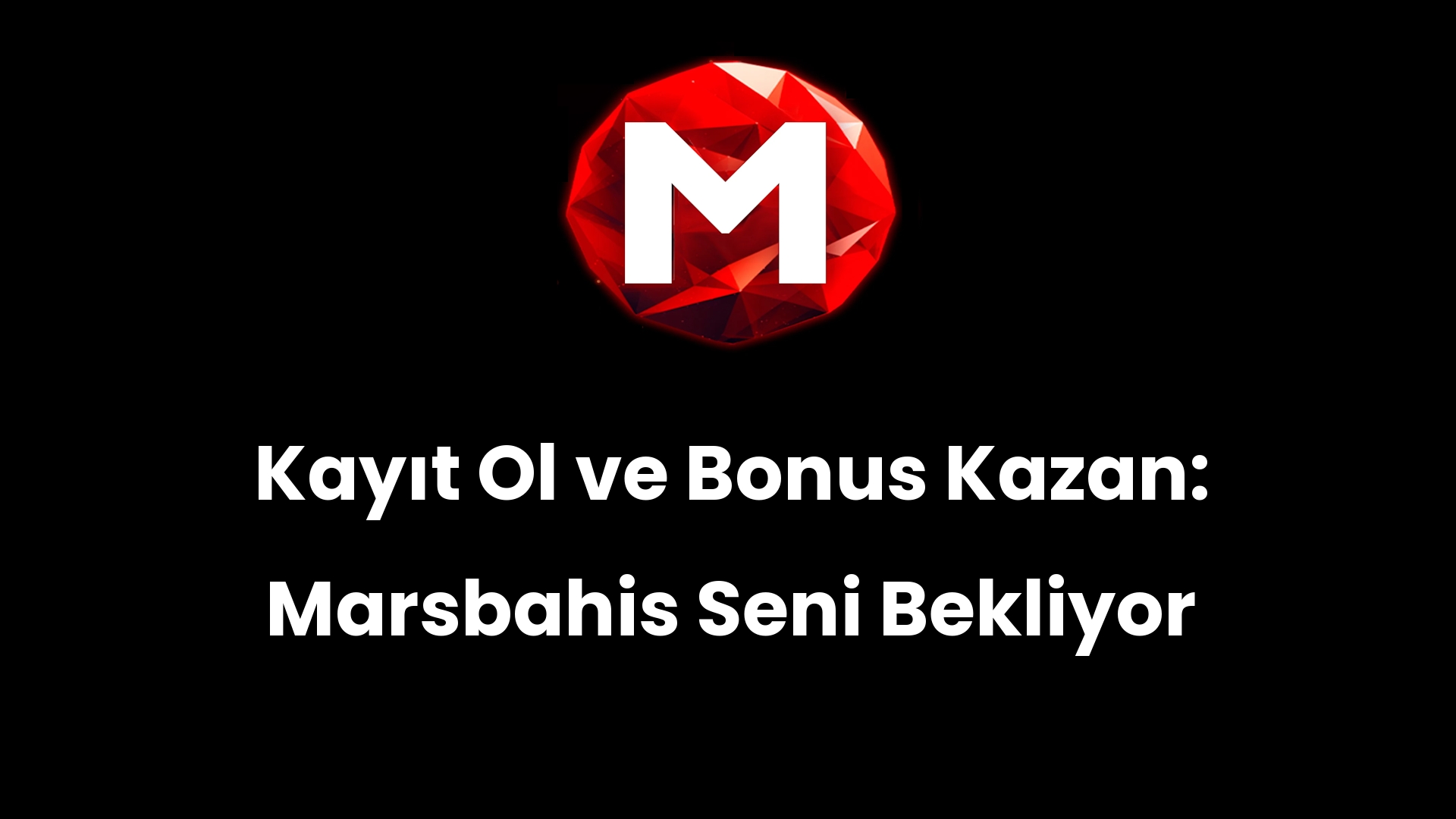 Kayıt Ol ve Bonus Kazan: Marsbahis Seni Bekliyor