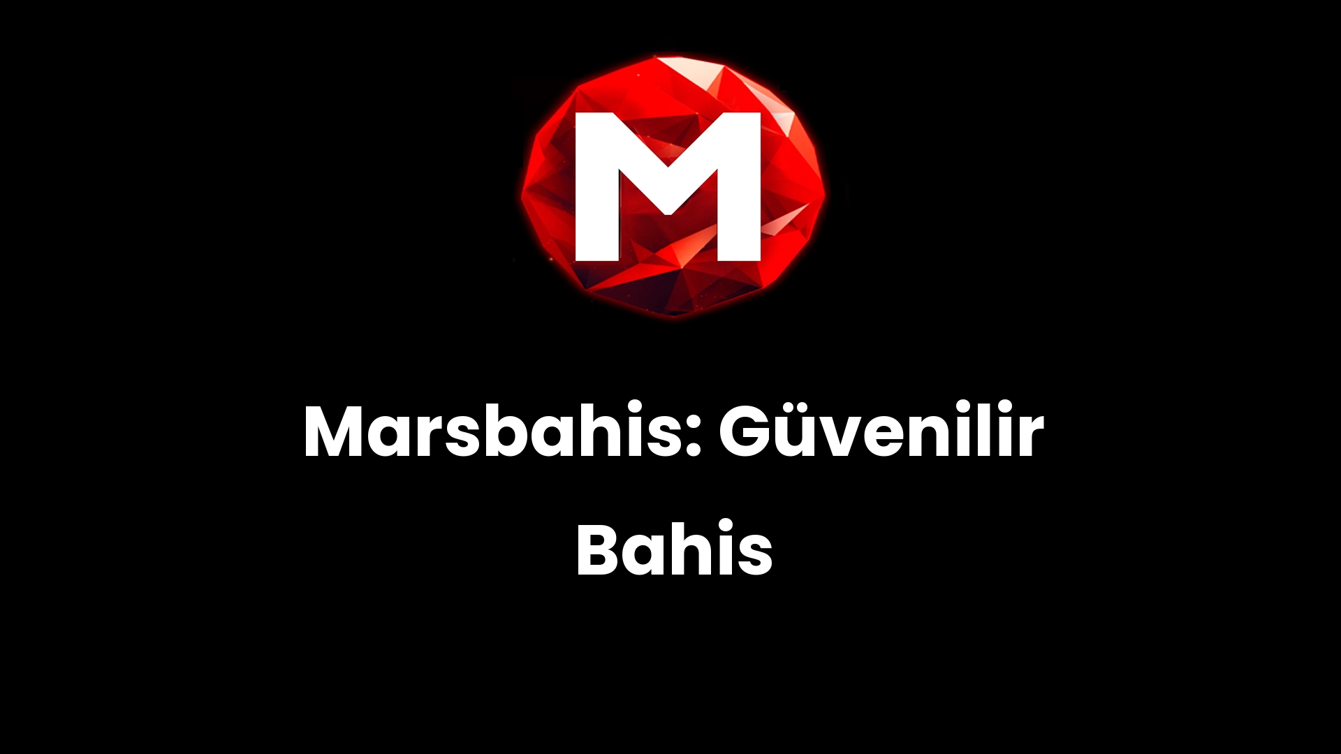 Marsbahis: Güvenilir Bahis