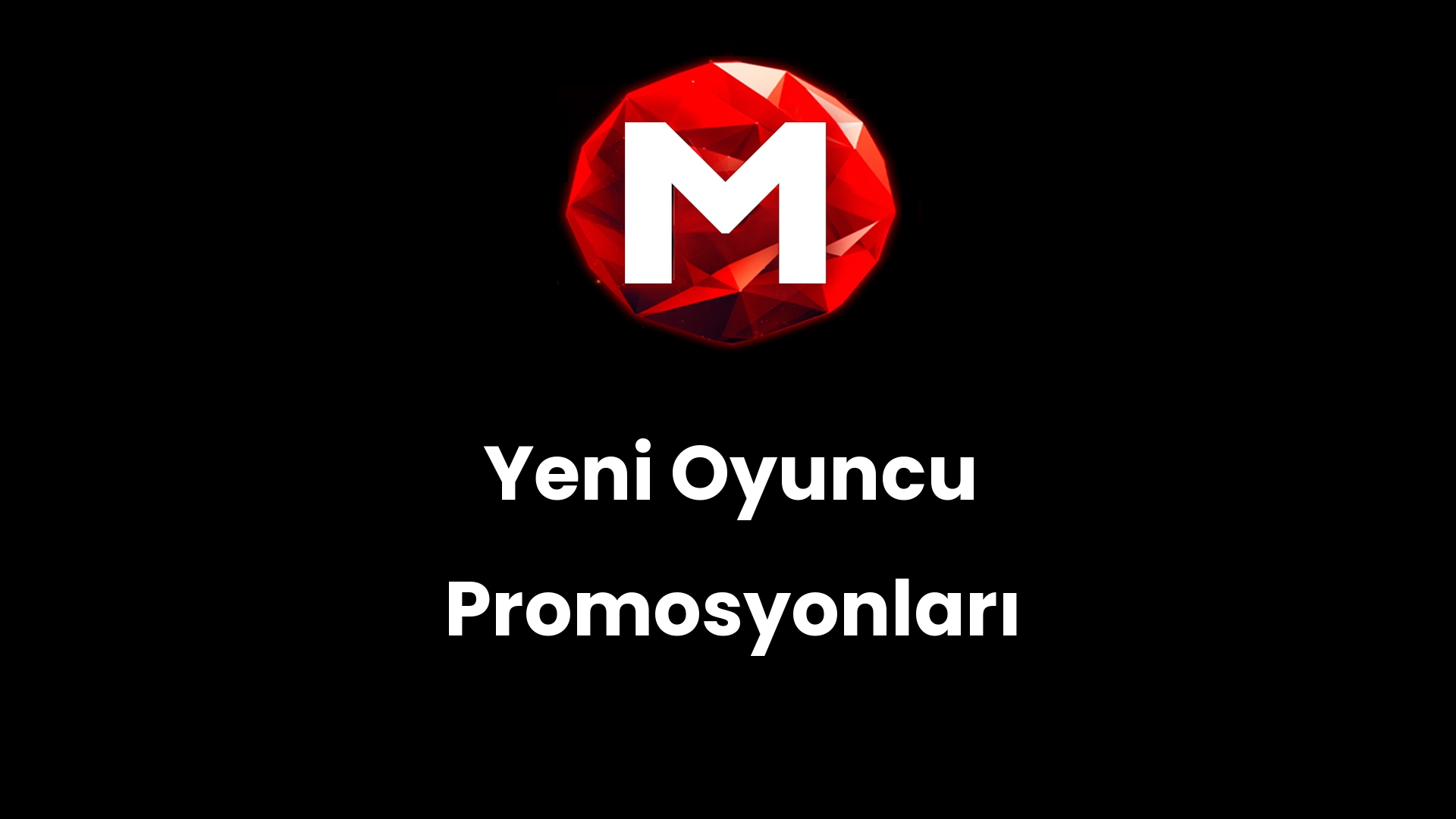 Yeni Oyuncu Promosyonları